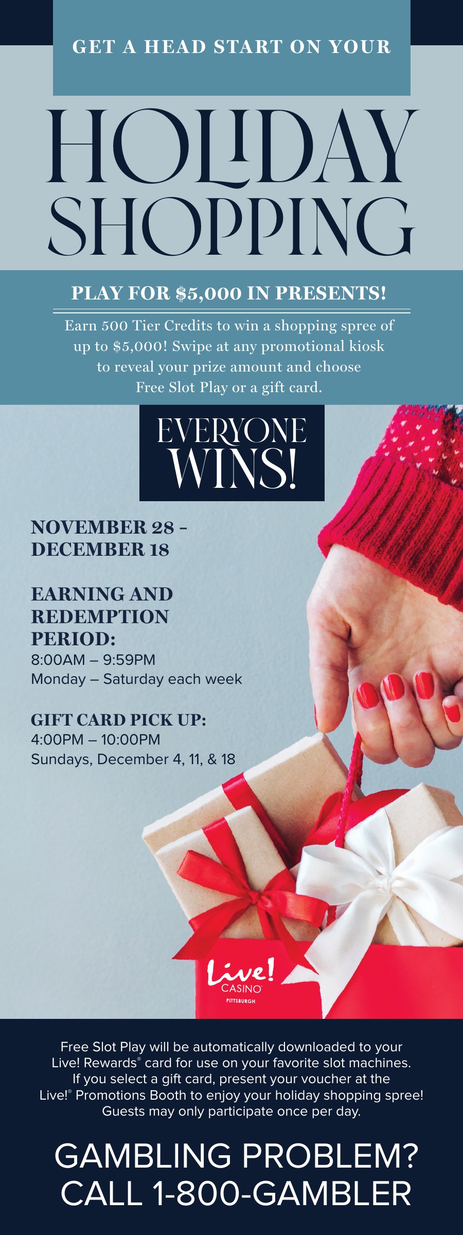 Tall Get a Head Start on Your Holiday Shopping promotion for Live! Casino, with an Everyone Wins panel, promotion dates and a hand holding wrapped gifts